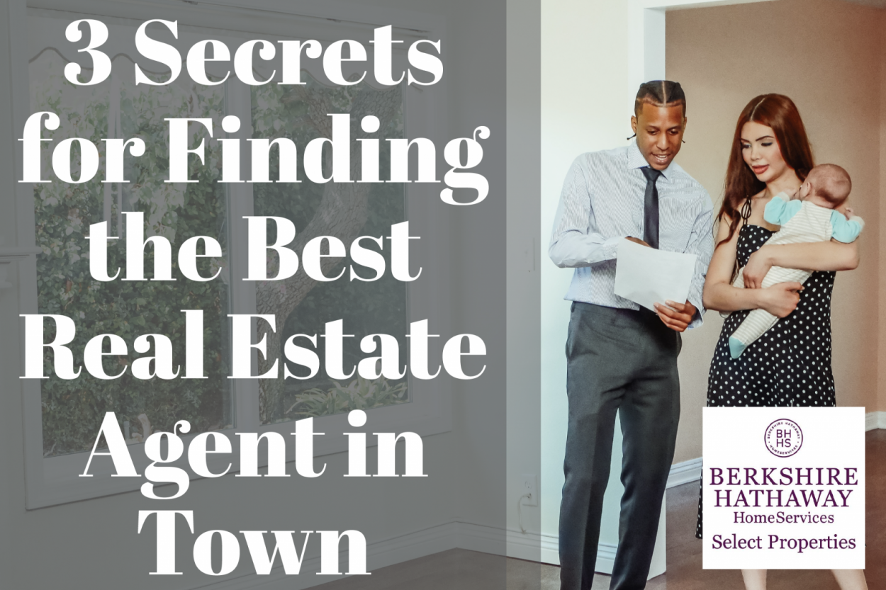 Secrets For Finding The Best Real Estate Agent In Town