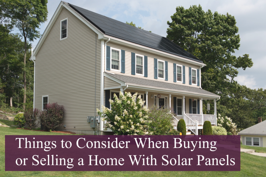 things to consider buying or selling a home with solar panels